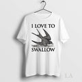 Original I Love To Swallow Fly