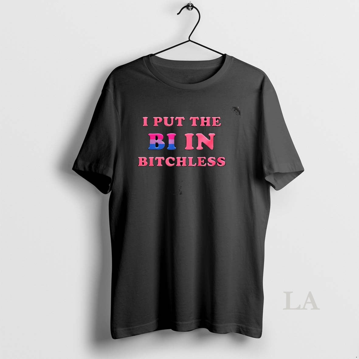 Original I Put The Bi In Bitchless Funny Gay