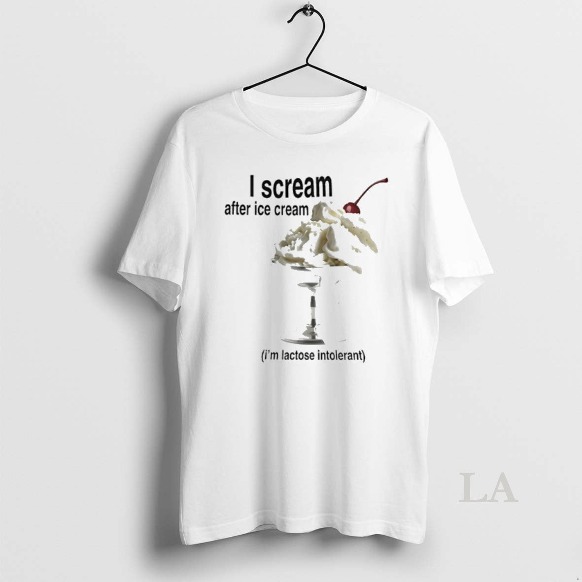 Original I Scream After Ice Cream Im Lactose Intolerant