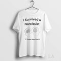 Original I Survived A Narcissist If Know You Know