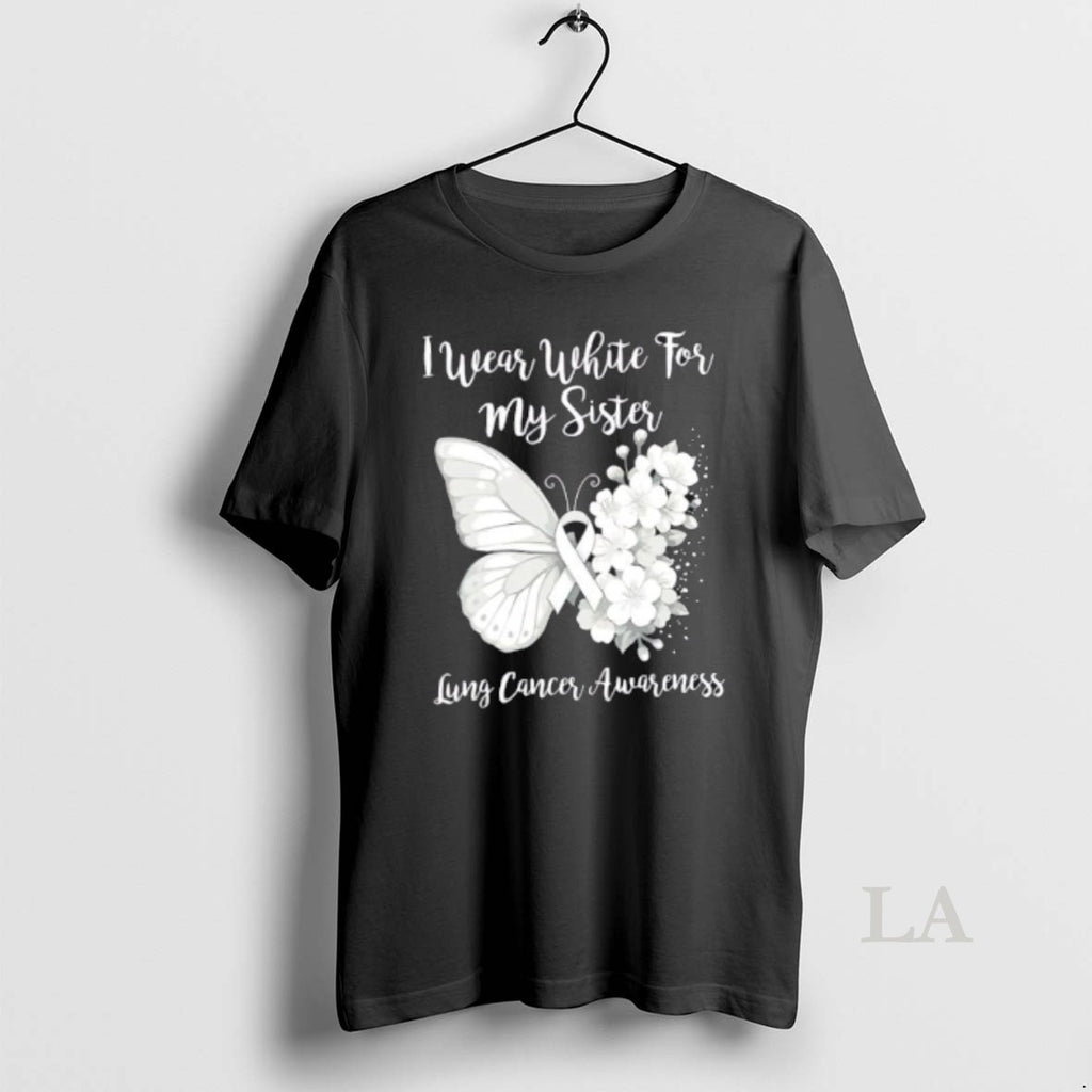 Original I Wear White For My Sister Lung Cancer Awareness Butterfly Floral