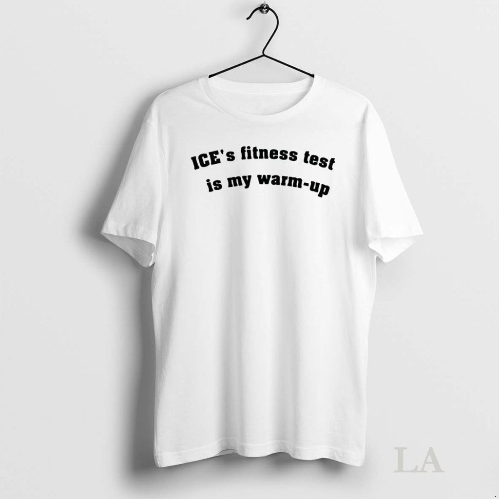 Original Ices Fitness Test Is My Warm Up