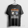Original Im A Hurricane On Saturdays And A Cowboy On Sundays