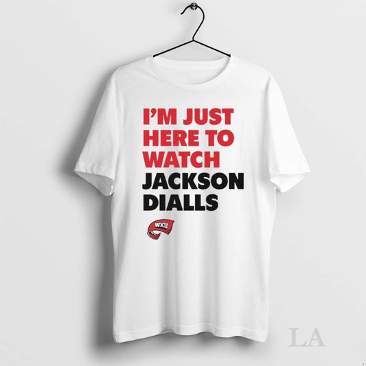 Original Im Just Here To Watch Jackson Dialls Game Day Western Kentucky Hilltoppers Tee Sweater