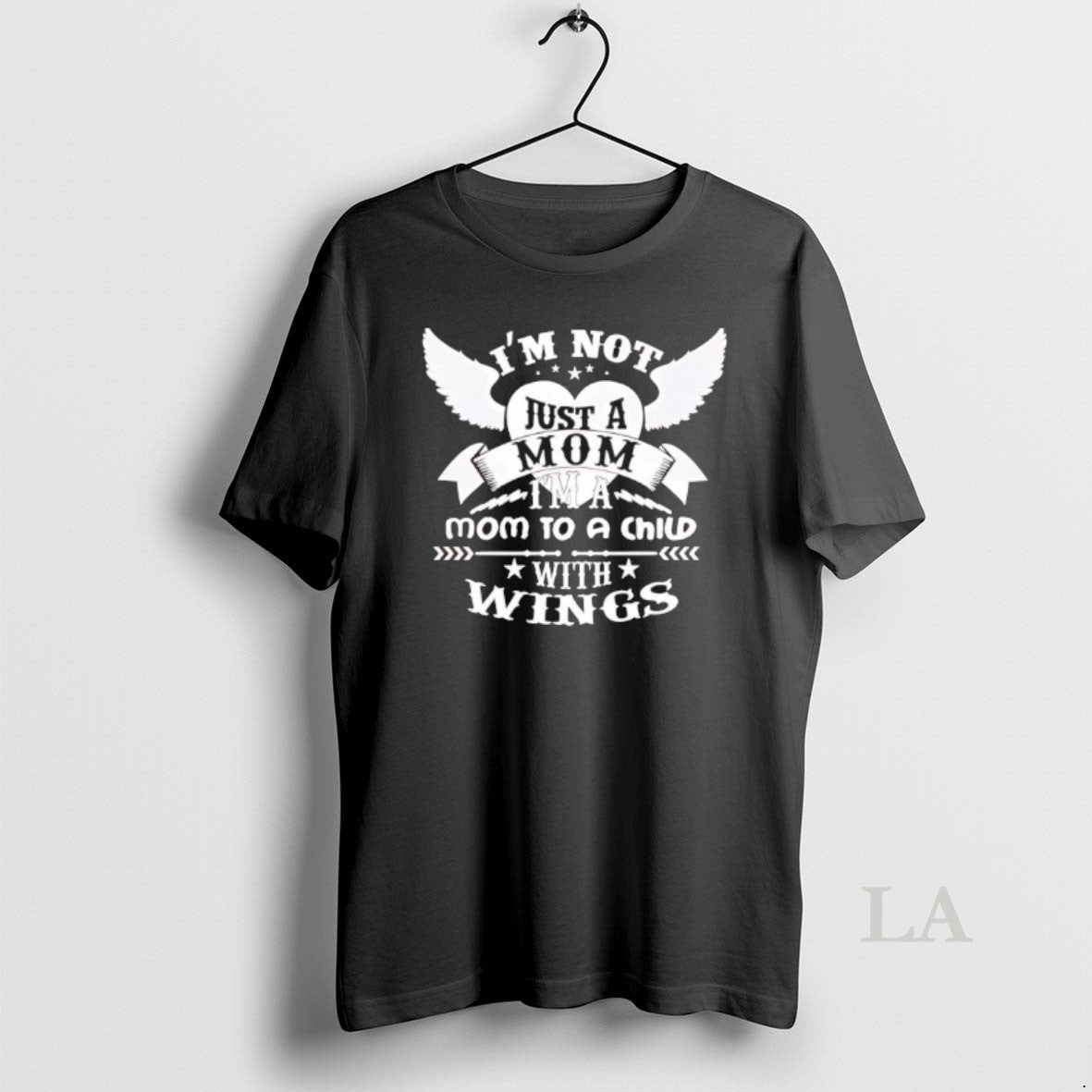 Original Im Not Just A Mom Im A Mom To A Child With Wings Black
