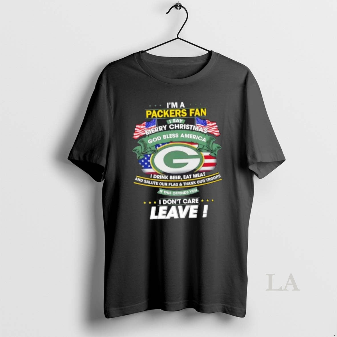 Original Im A Green Bay Packers Fan I Say Merry Christmas God Bless America