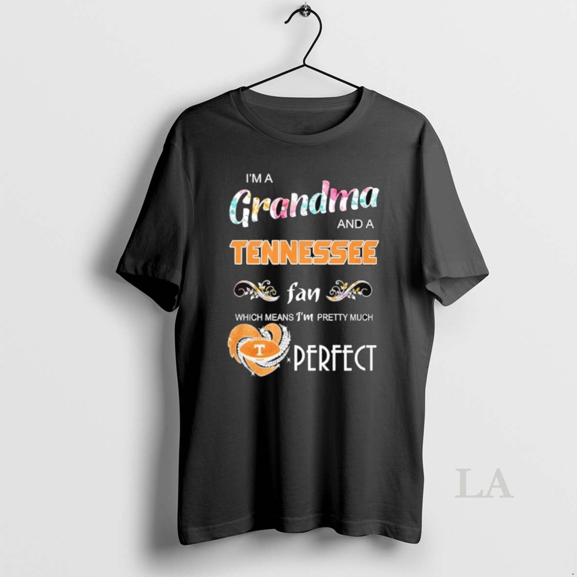 Original Im A Grandma And A Tennessee Volunteers Fan Which Means Im Pretty Much Perfect