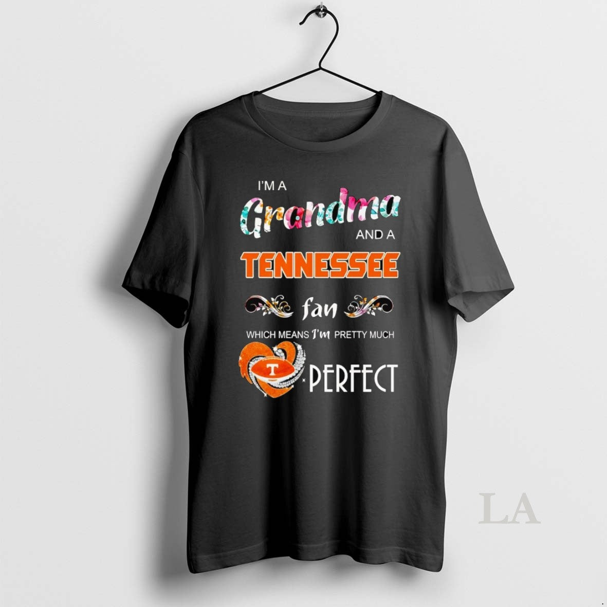 Original Im A Grandma And A Tennessee Fan Which Means Im Pretty Much Perfect