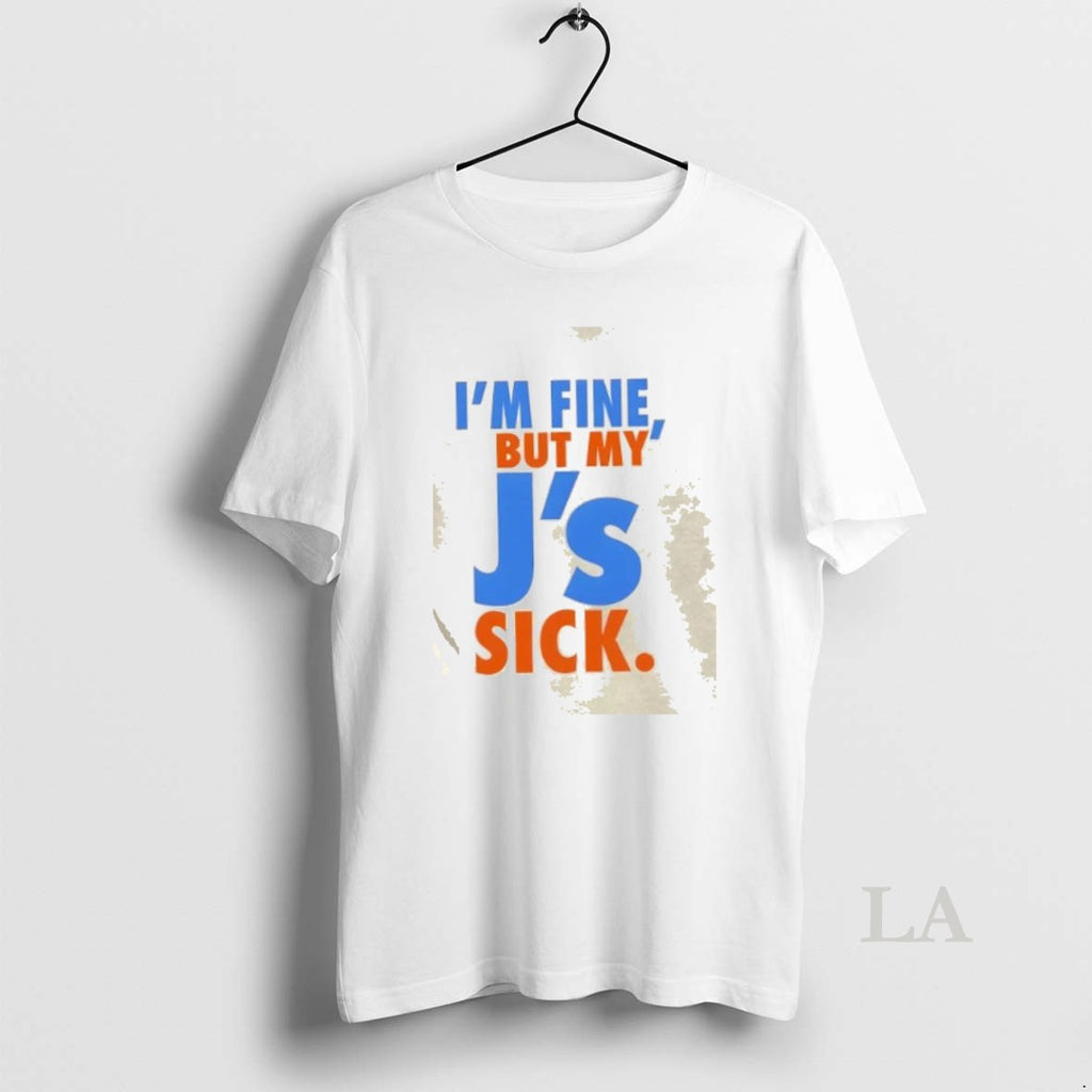 Original Im Fine But My Js Sick