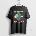 Original Im Proud Of Being A Florida Gators Fan