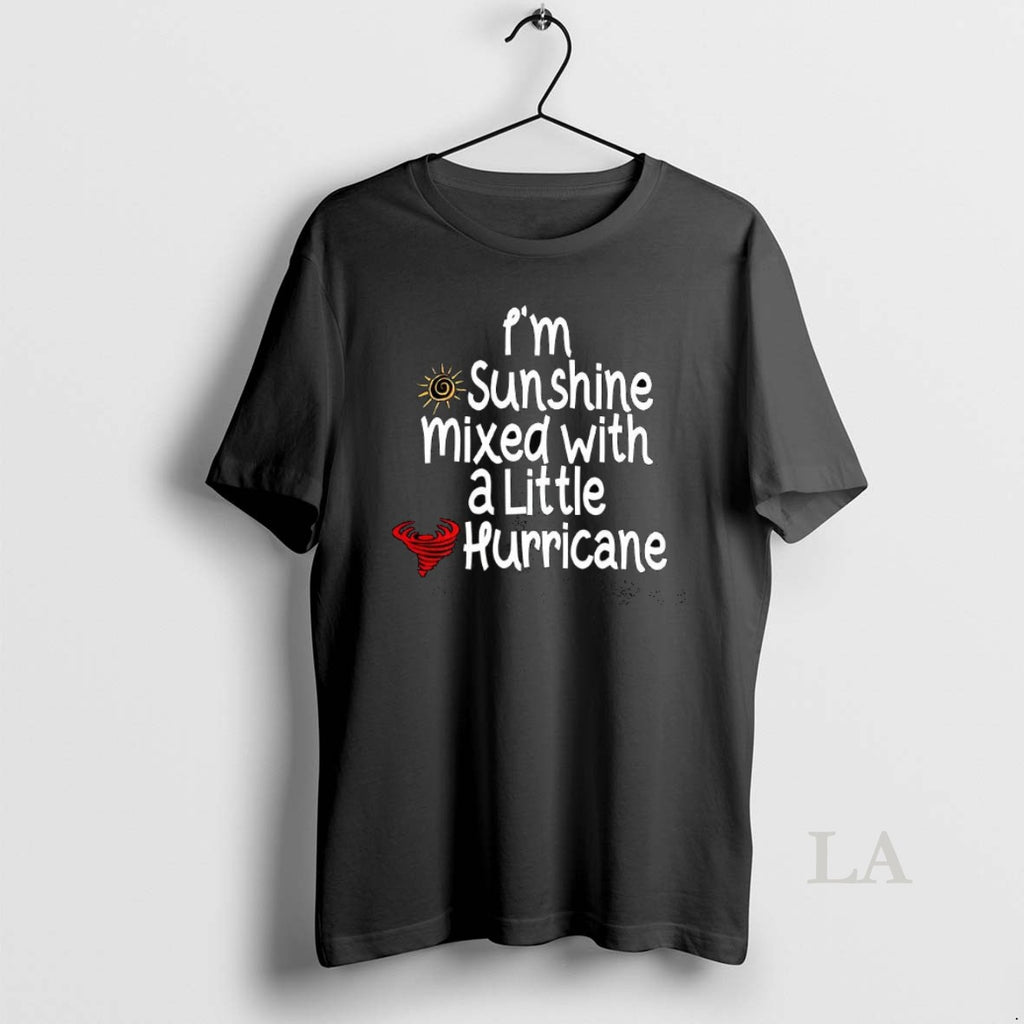Original Im Sunshine Mixed With A Little Hurricane