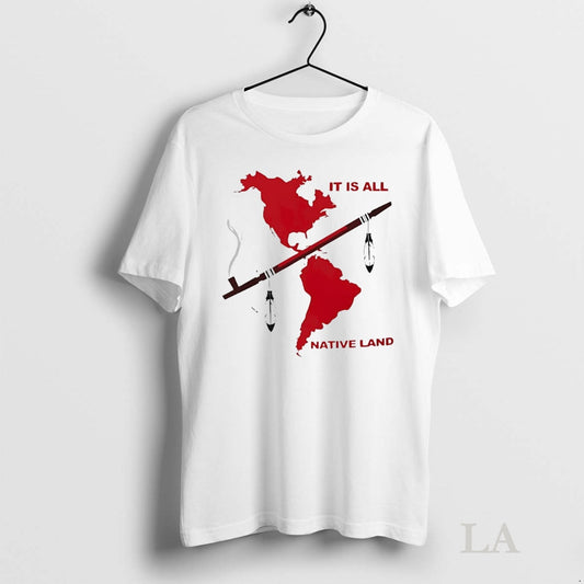 Original It Is All Native Land