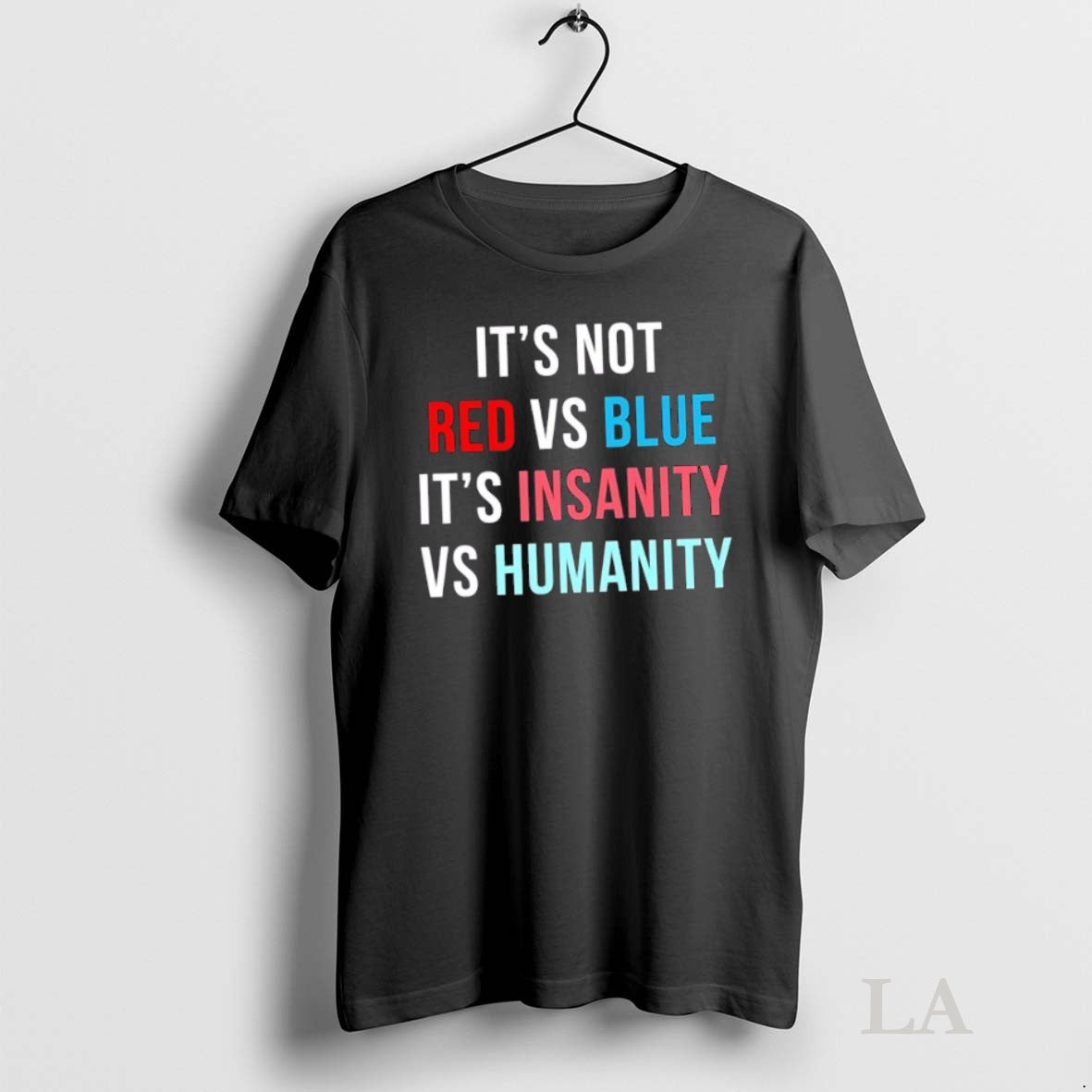 Original Its Not Red Vs Blue Its Insanity Vs Humanity