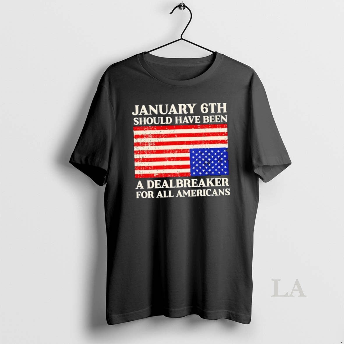 Original Jan 6th Should Have Been A Dealbreaker For All Americans Flag