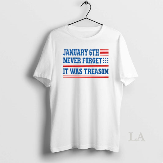 Original January 6th Never Forget It Was Treason American Flag