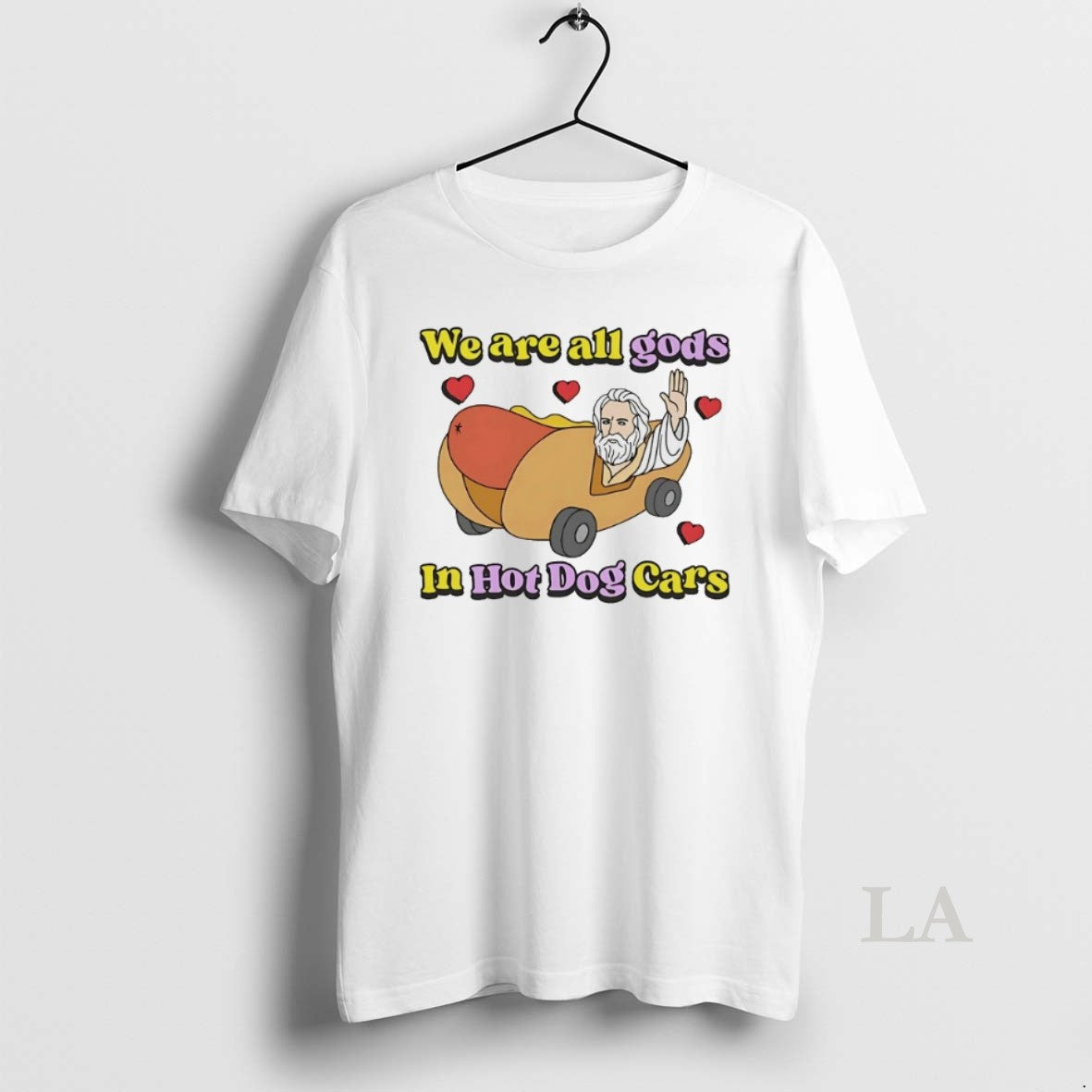 Original Jesus We Are All Gods In Hot Dog Cars