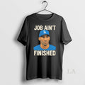 Original Job Aint Finished