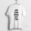 Original Joe Can Have My Toe