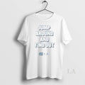 Original Jump Around And Find Out North Carolina Tar Heels 2025