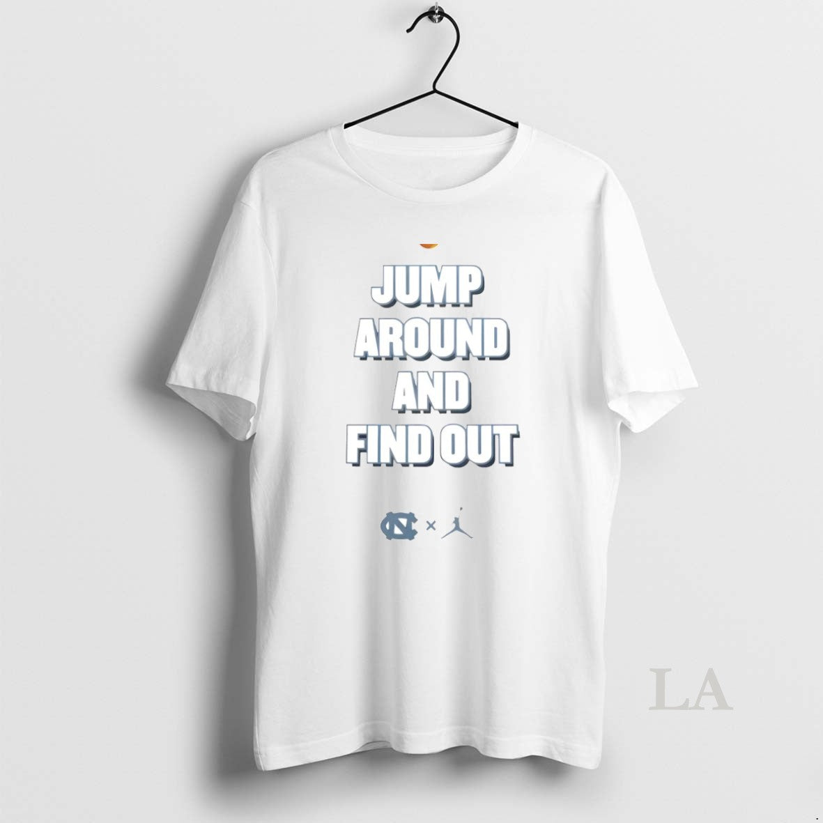 Original Jump Around And Find Out North Carolina Tar Heels Circle