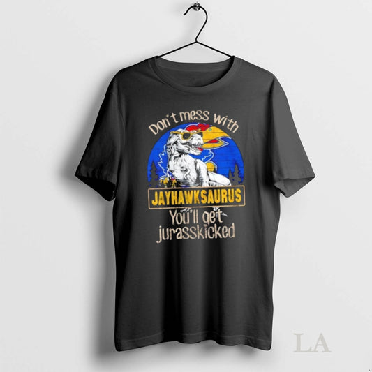 Original Kansas Jayhawks Dont Mess With Jayhawksaurus Youll Get Jurasskicked
