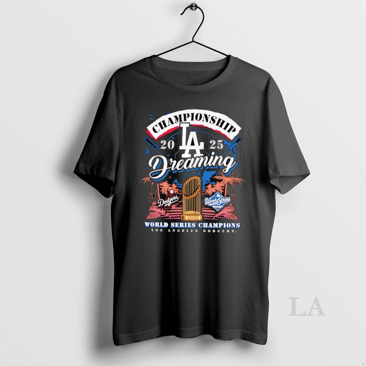 Original La Dodgers Championship Dreaming 2025 World Series Champions