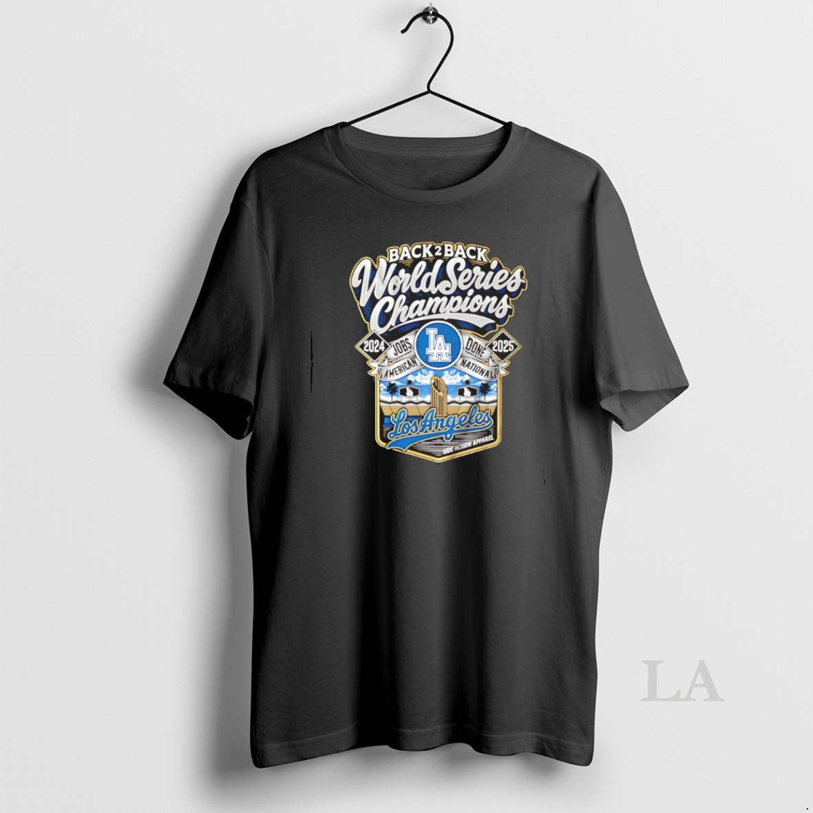 Original La Dodgers 2024 2025 Back 2 Back Champions Jobs American Done National