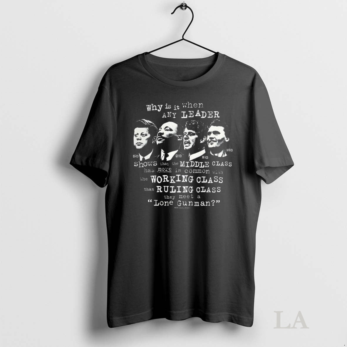 Original Leaders And Lone Gunmen Why Is It When Any Leader