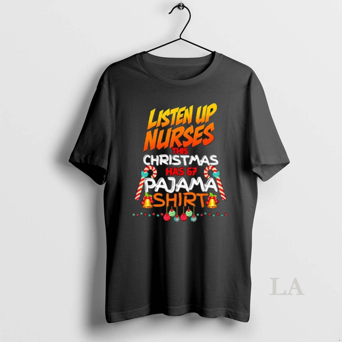 Original Listen Up Nurses This Christmas Has 67 Pajama