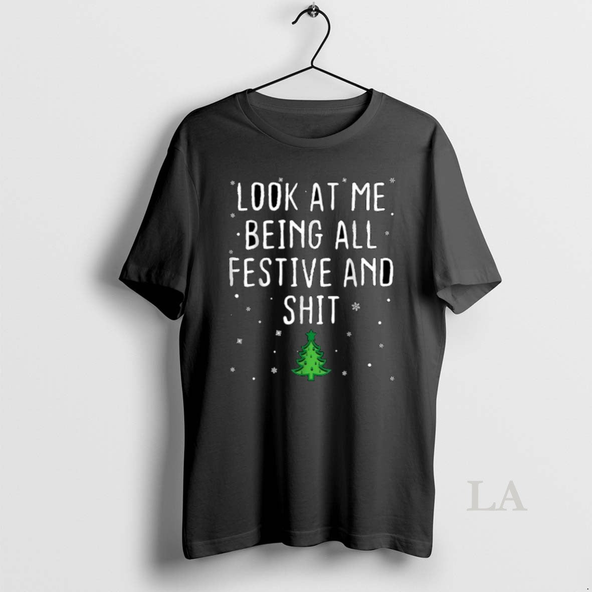 Original Look At Me Being All Festive And Shit Tree Merry Christmas