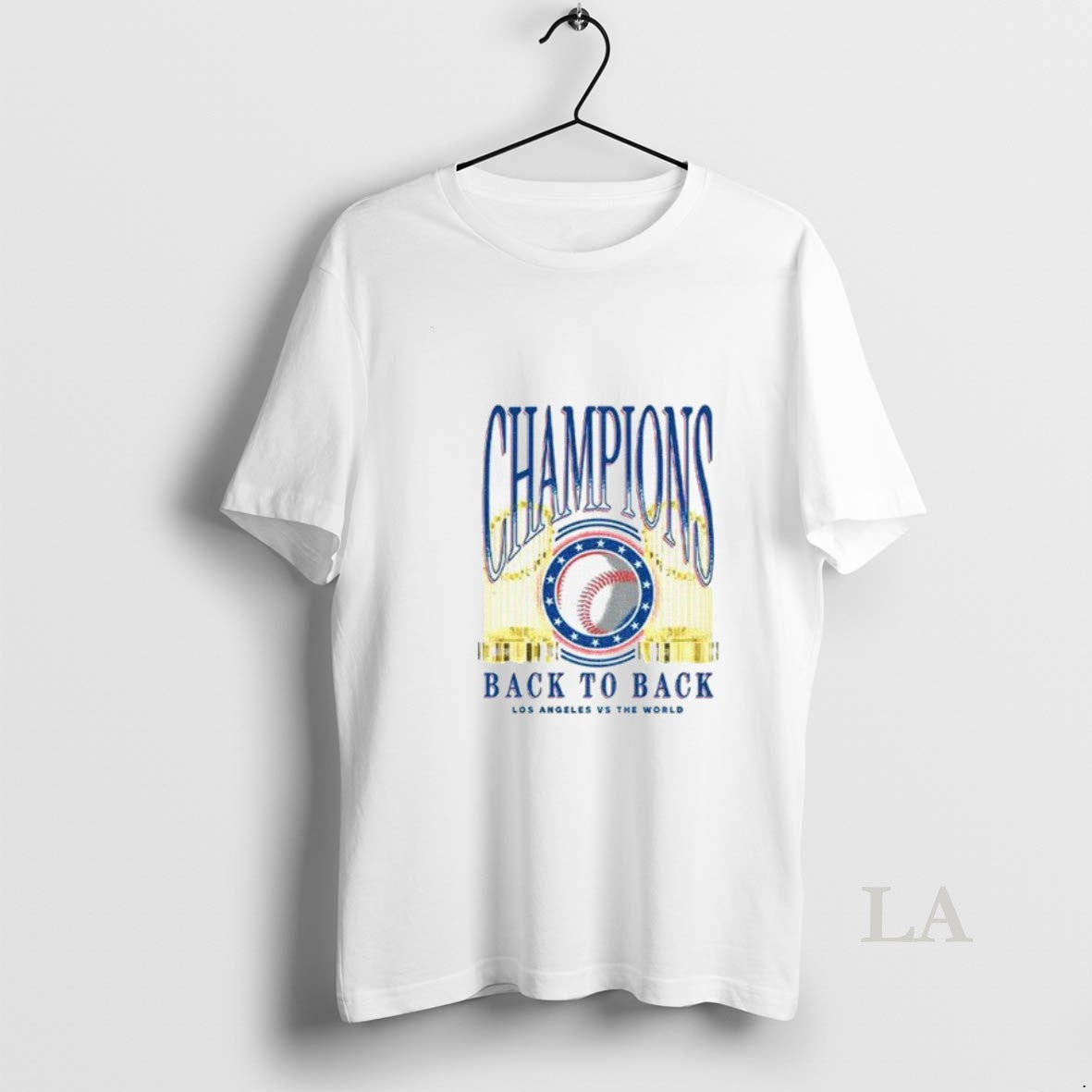 Original Los Angeles Dodgers 2025 Back To Back Trophies Los Angeles Vs The World
