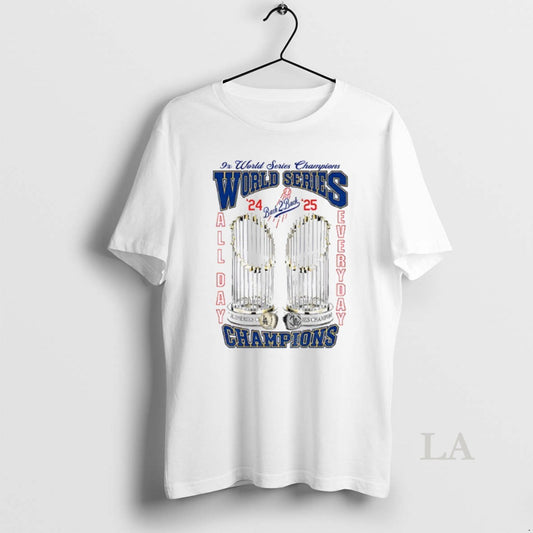 Original Los Angeles Dodgers All Day Everyday 9x World Series Champions 2025 World Series