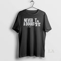 Original Los Angeles Dodgers Mlb Baseball World Series Never A Doubt 2025