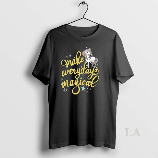 Original Make Every Day Magical Unicorn Cute