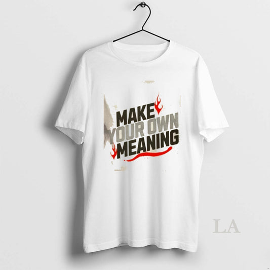 Original Make Your Own Meaning