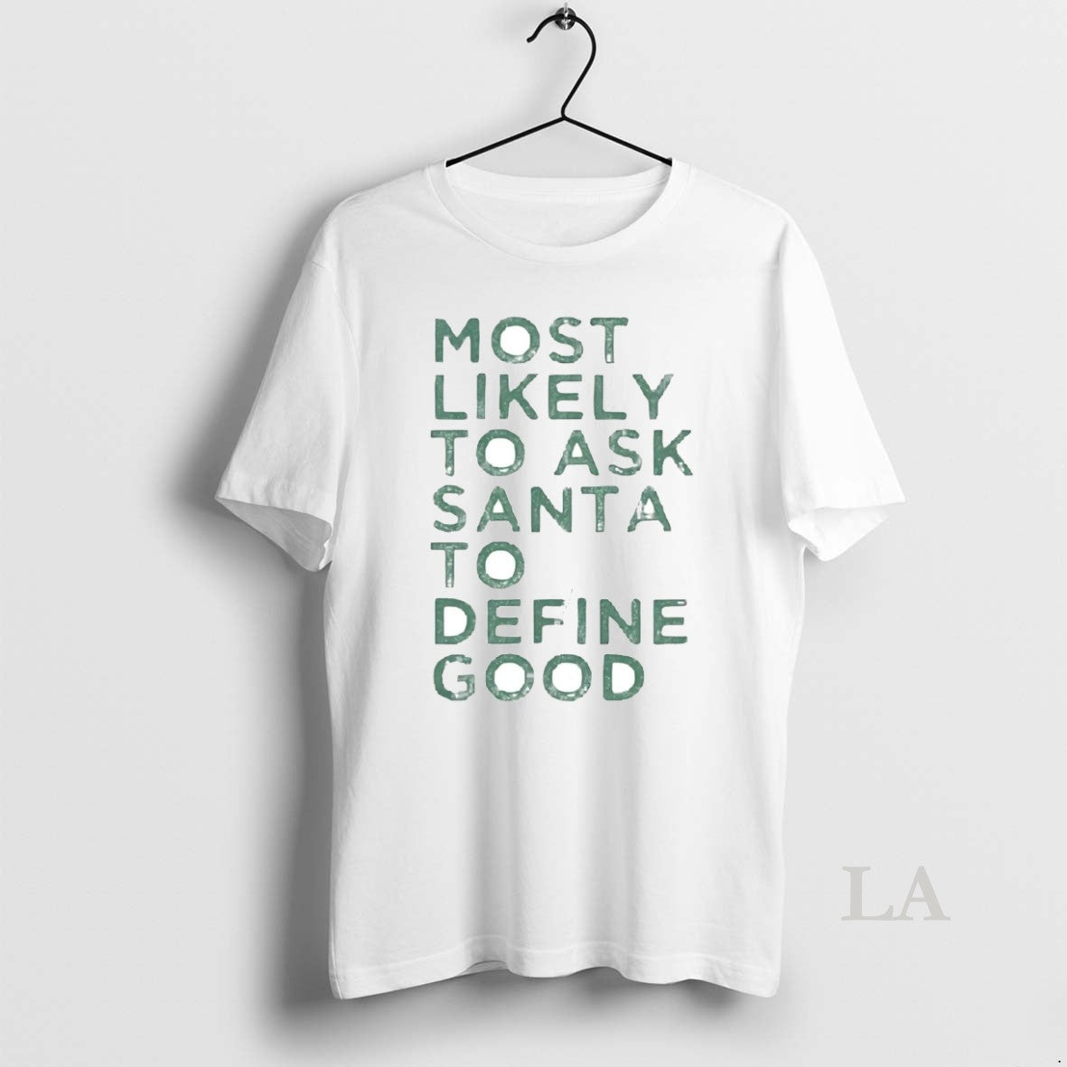Original Most Likely To Ask Santa To Define Good Christmas