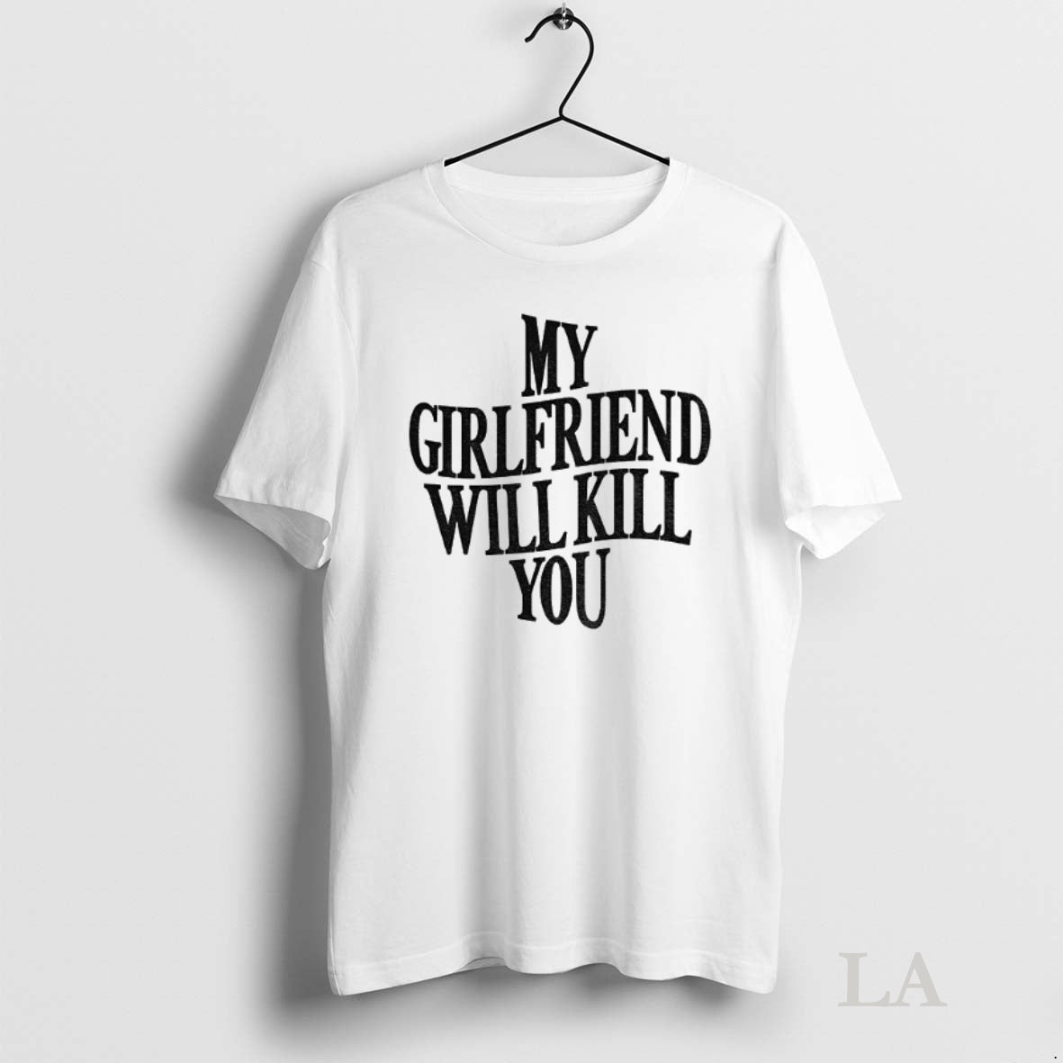 Original My Girlfriend Will Kill You