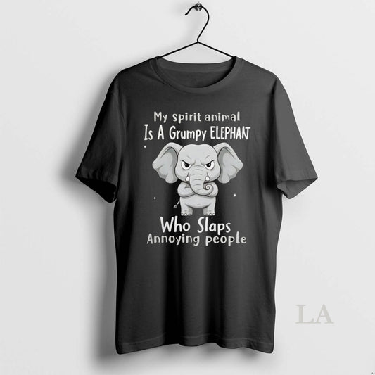 Original My Spirit Animal Is A Grumpy Elephant Who Slaps Annoying People