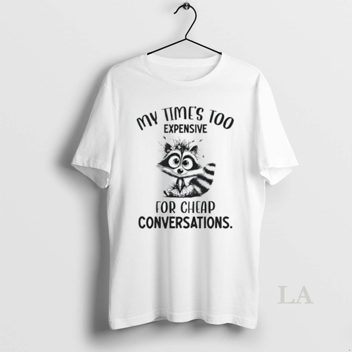 Original My Times Too Expensive For Cheap Conversations