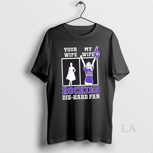 Original My Wife Colorado Rockies Baseball Die Hard Fan
