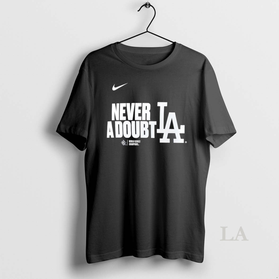 Original Never A Doubt Los Angeles Dodgers 2025 World Series Champions