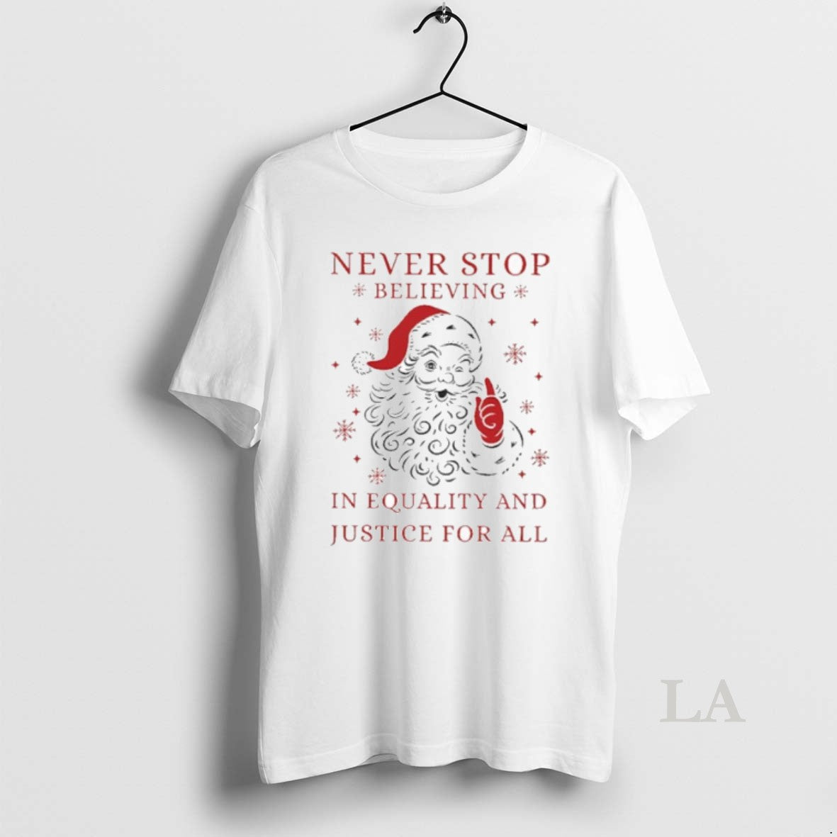 Original Never Stop Believing In Justice For All Santa Christmas