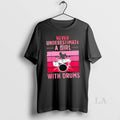 Original Never Underestimate A Girl With Drums Vintage Pink