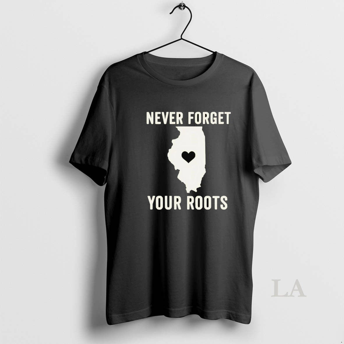Original Never Forget Your Roots In Illinois