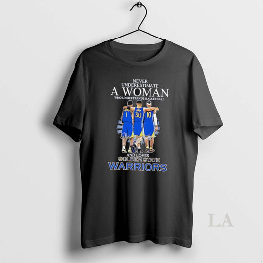 Original Never Underestimate A Woman Who Understands Basketball And Loves Golden State Warriors Signatures