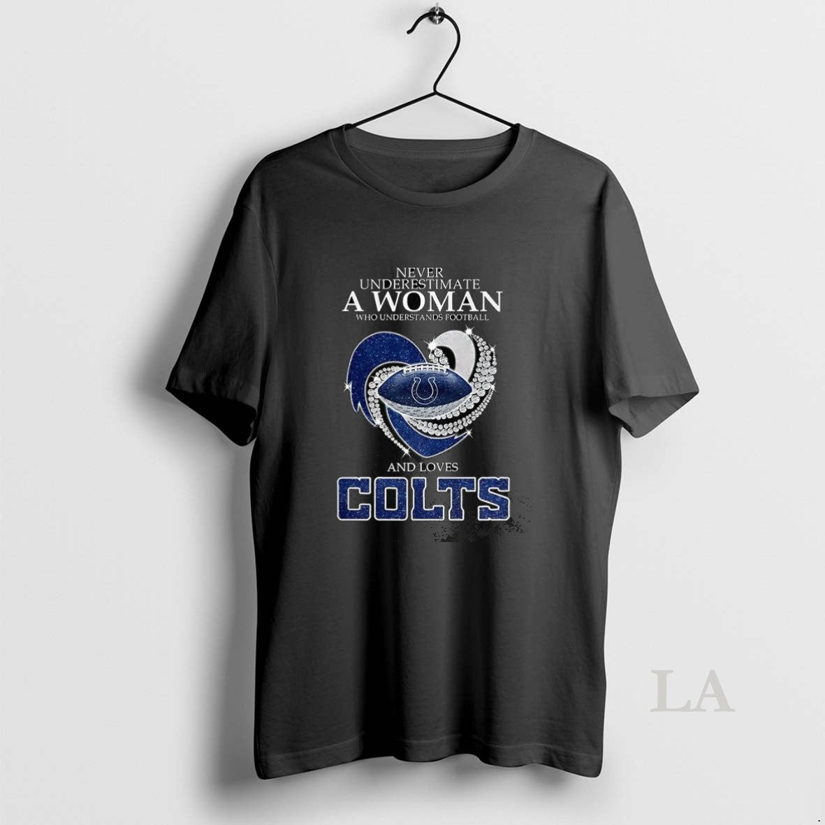 Original Never Underestimate A Woman Who Understands Football And Loves Indianapolis Colts Heart