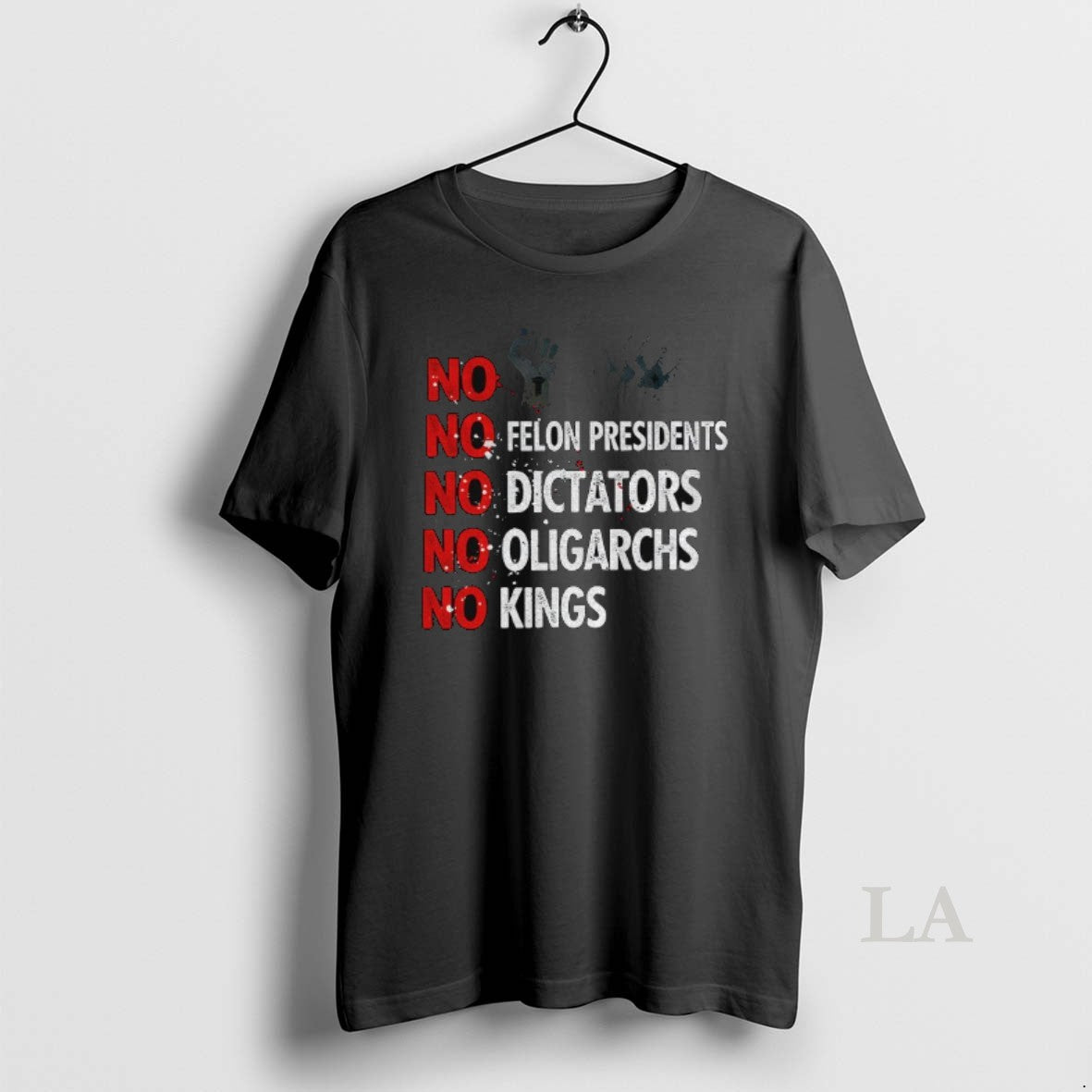 Original No Felon Presidents No Dictators No Oligarchs No Kings