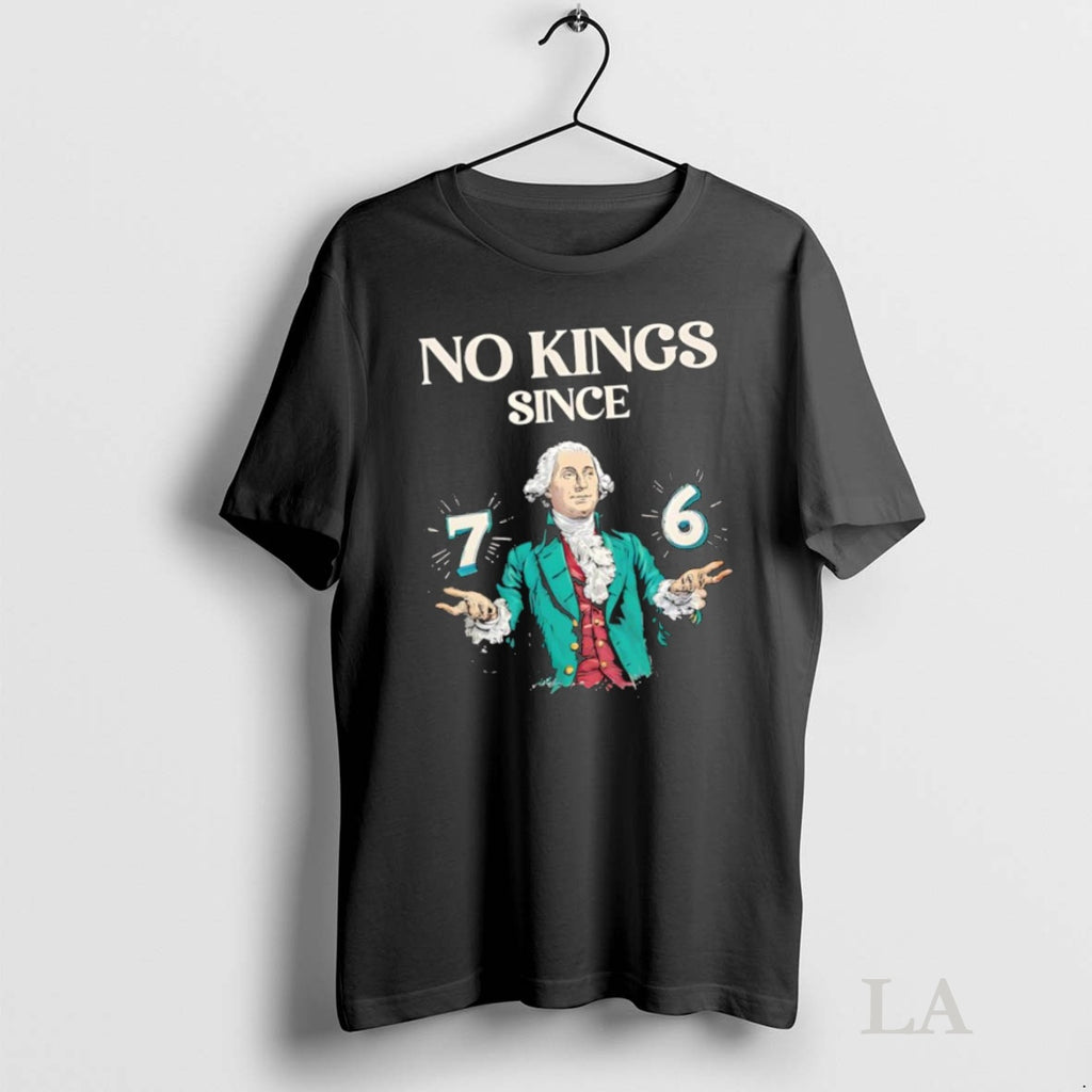 Original No Kings Since 76 George Washington