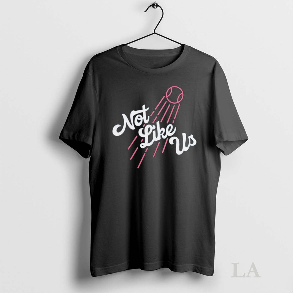 Original Not Like Us About Los Angeles Dodgers