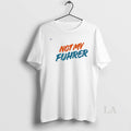 Original Not My Fuhrer